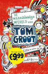 Tom Groot 1 - De waanzinnige wereld van Tom Groot