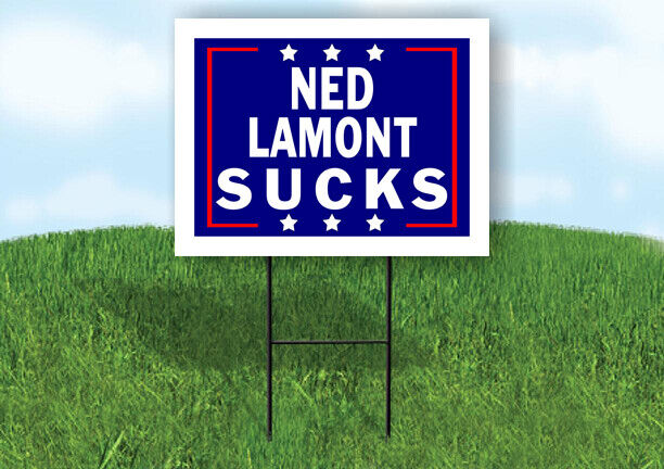 NED LAMONT SUCKS 18 in x24 in Yard Sign Road Sign with Stand