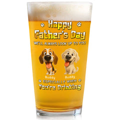 Especially When You Are Drinking - Personalized Beer Glass