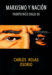 Marxismo y nación en Puerto Rico Siglo XX-Carlos Rojas Osorio-Libros787.com