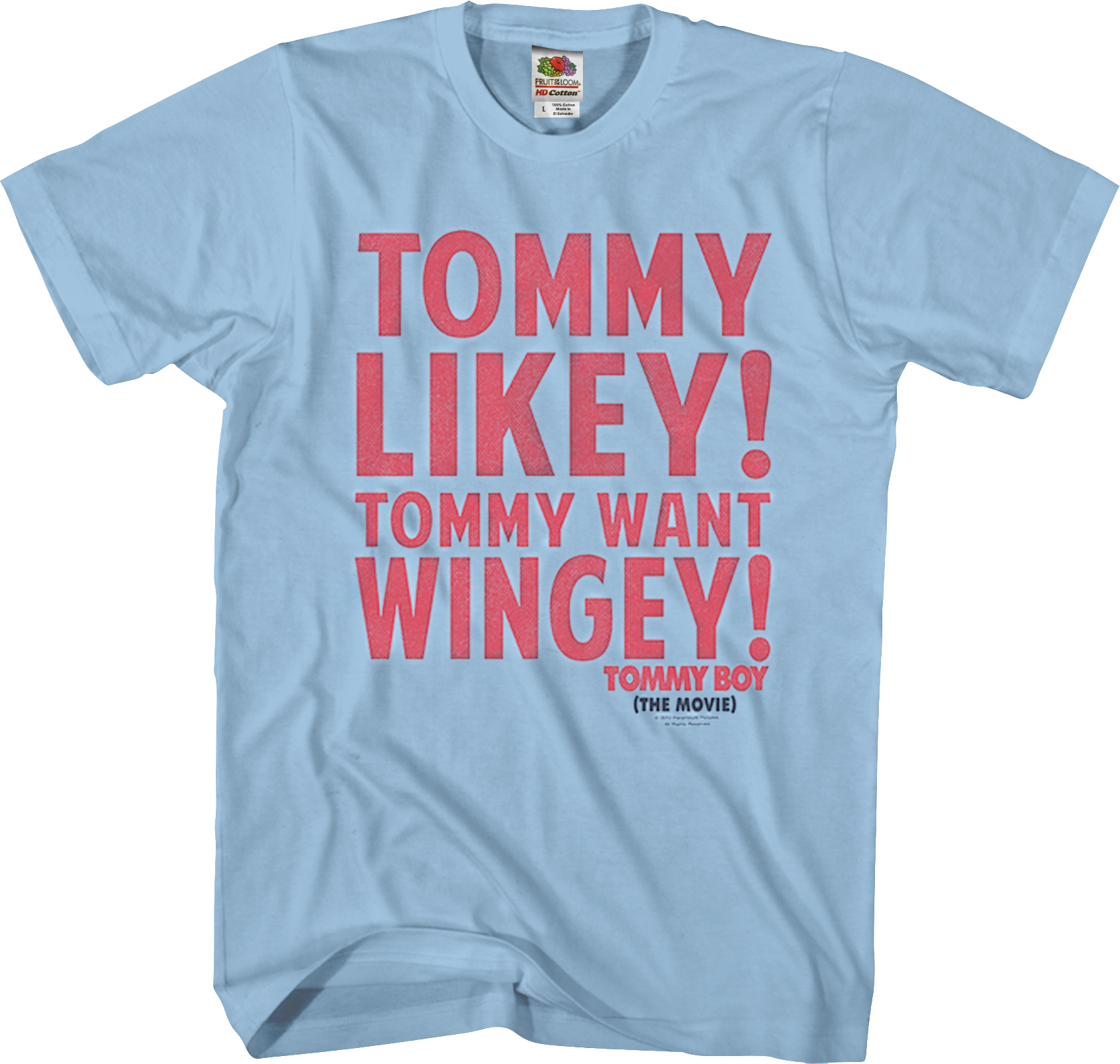 Tommy Likey Tommy Want Wingey Tommy Boy T-Shirt