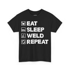Eat Sleep Weld Repeat T-Shirt | Funny Welder Welding Fabrication Shop Life Metal Work Trades Humor Graphic Tee for Men & Women