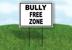 BULLY FREE ZONE  BLACK BORDER Yard Sign with Stand LAWN SIGN