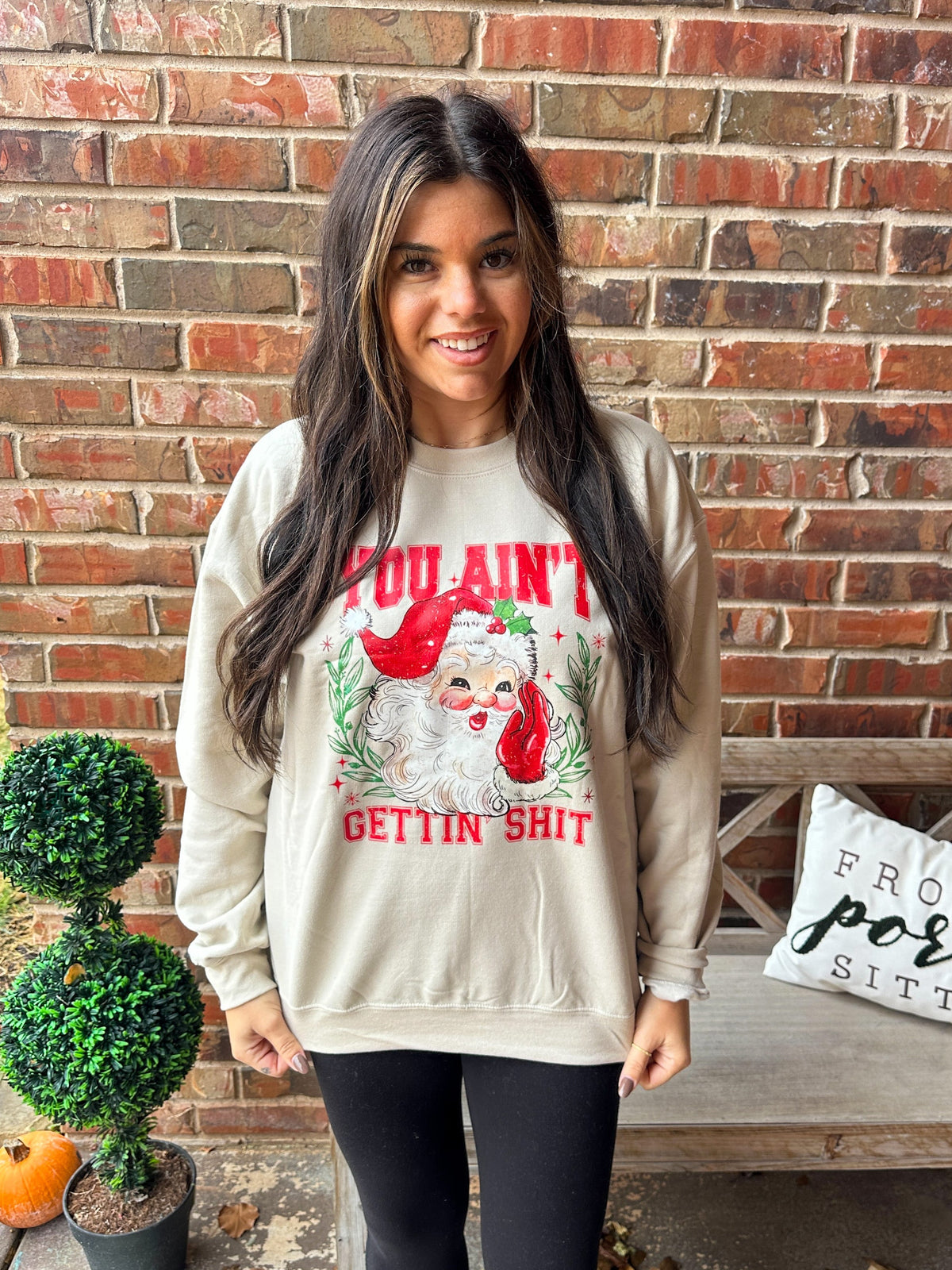 You Ain’t Gettin’ Shit Sweatshirt