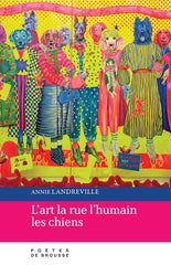 Art la rue l'humain les chiens (L')