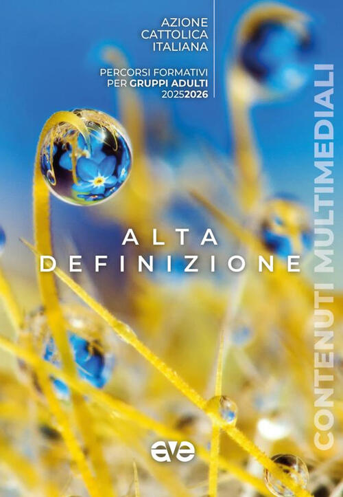Alta Definizione. Percorsi Formativi Per Gruppi Adulti 2025-2026 Ave 2025