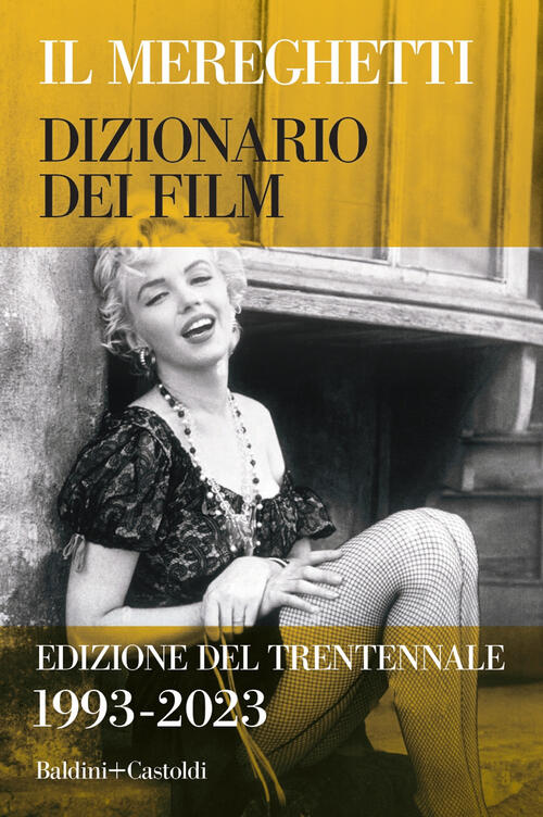 Il Mereghetti. Dizionario Dei Film. Edizione Del Trentennale. 1993-2023 Paolo
