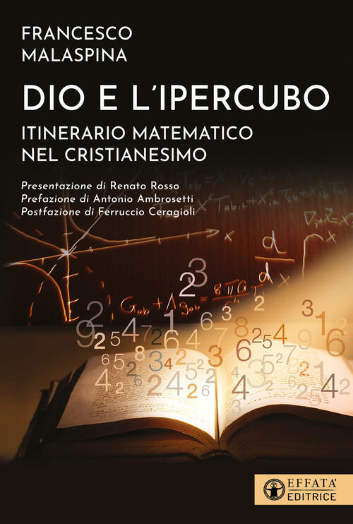 Dio E L'ipercubo. Itinerario Matematico Nel Cristianesimo Francesco Malaspina
