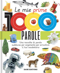 Le Mie Prime 1000 Parole. Una Raccolta Di Parole Per Suddivise Per Argomento P