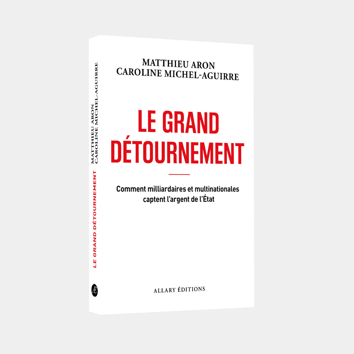 Matthieu Aron et Caroline Michel-Aguirre – Le Grand Détournement