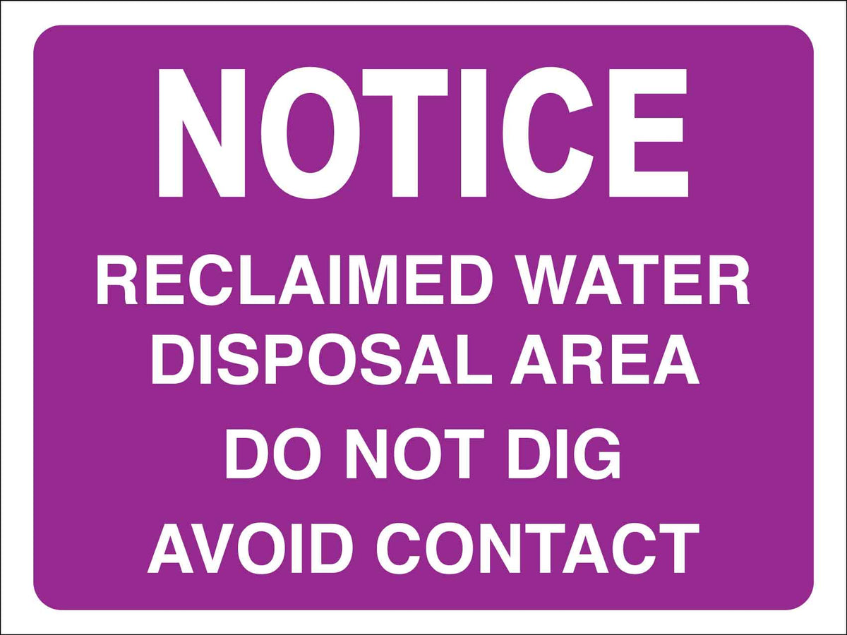 Notice Reclaimed Water Disposal Area Sign - New Signs